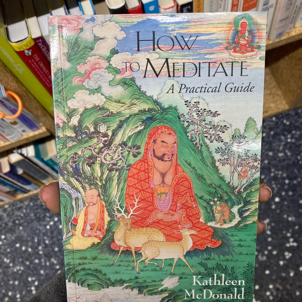 How to Meditate By Kathleen McDonald